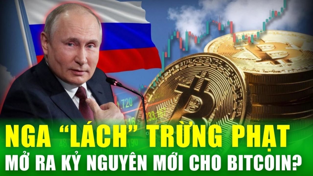 Chiến lược lách trừng phạt và phi usd hóa của Nga sẽ mở ra kỷ nguyên mới cho tiền điện tử?