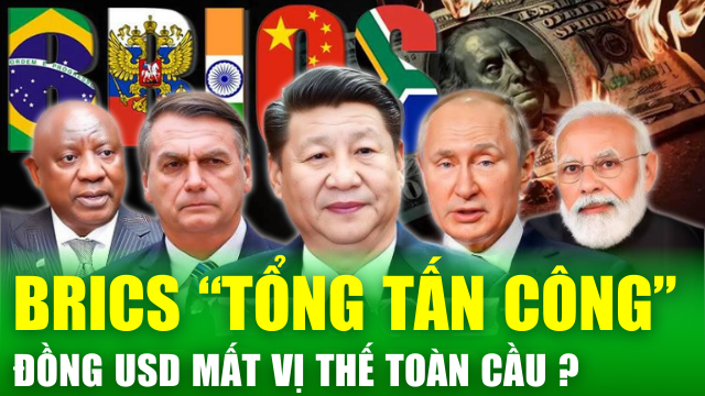 Tin nóng 24h: BRICS, Nhân dân tệ "tổng tấn công", đồng USD mất vai trò dự trữ ngoại hối toàn cầu?