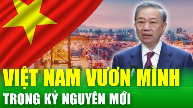 Tổng Bí thư, Chủ tịch nước Tô Lâm: "Việt Nam sẽ tiến vào kỷ nguyên mới, kỷ nguyên vươn mình của dân tộc"