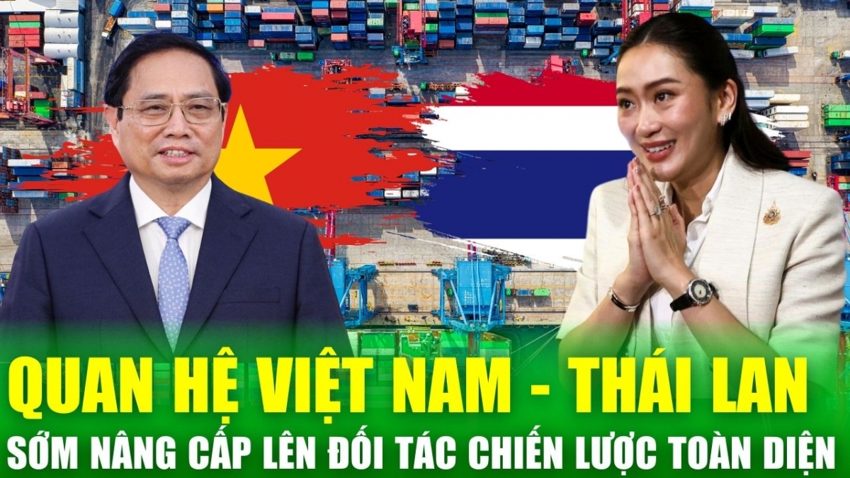 Thủ tướng Việt Nam-Thái Lan nhất trí sớm nâng cấp quan hệ hai nước lên Đối tác Chiến lược toàn diện