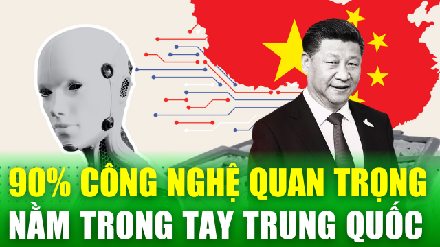 Tin nóng 24h: Trung Quốc "nắm trong tay" 90% các nghiên cứu công nghệ quan trọng của thế giới