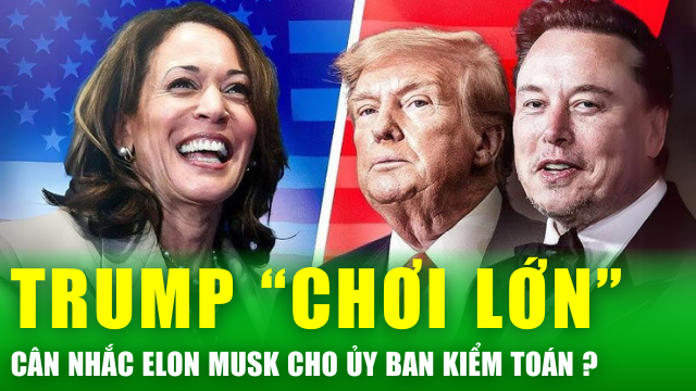 Bầu cử Mỹ 2024: Ông Trump công bố kế hoạch kinh tế, muốn mời Elon Musk làm phụ tá