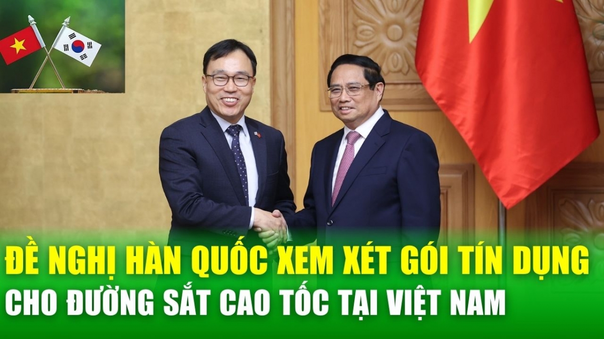 Tin nóng 24h: Thủ tướng làm việc với Đại sứ Hàn Quốc, rà soát triển khai các thỏa thuận cấp cao