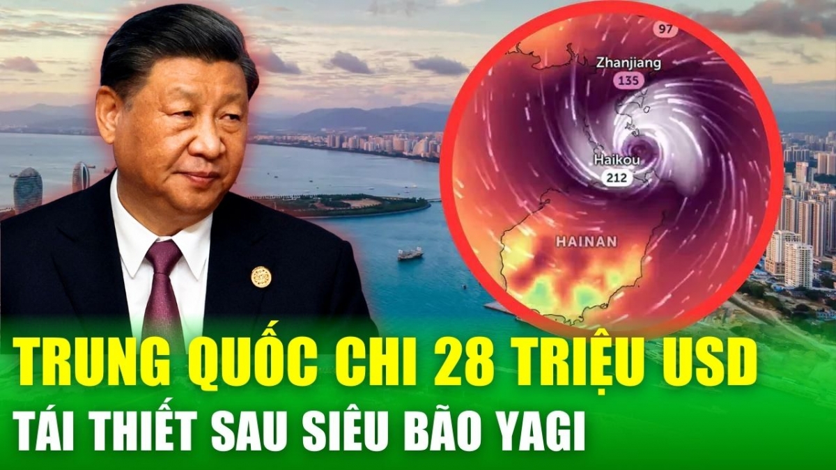 Trung Quốc chi 28 triệu USD tái thiết sau siêu bão Yagi, xác nhận siêu bão mùa thu mạnh nhất 75 năm