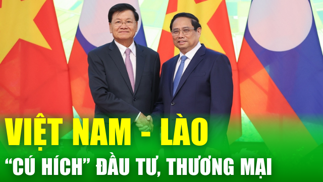 Tin nóng 24h: "Cú hích" đầu tư, thương mại Việt Nam - Lào