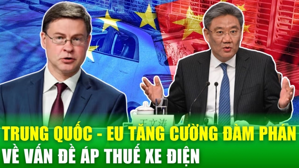 Tin nóng 24h: EU và Trung Quốc thúc đẩy các cuộc đàm phán về áp thuế xe điện