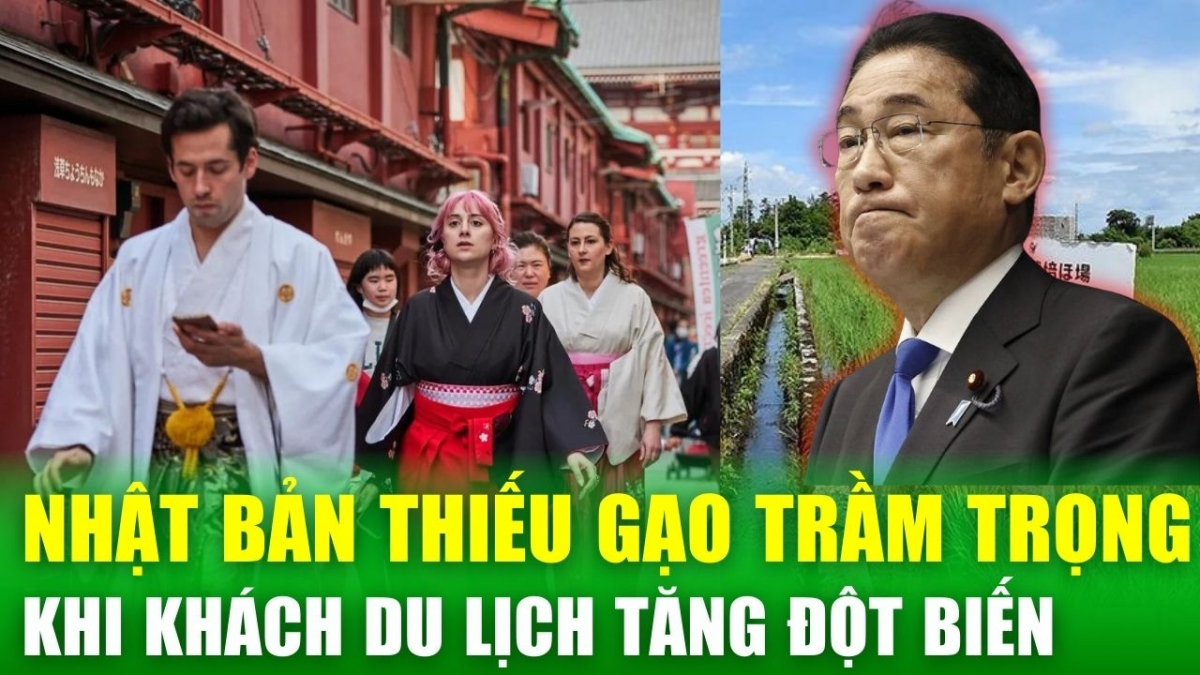 Tin nóng 24h: Nhật Bản rơi vào tình trạng thiếu gạo khi du lịch tăng đột biến