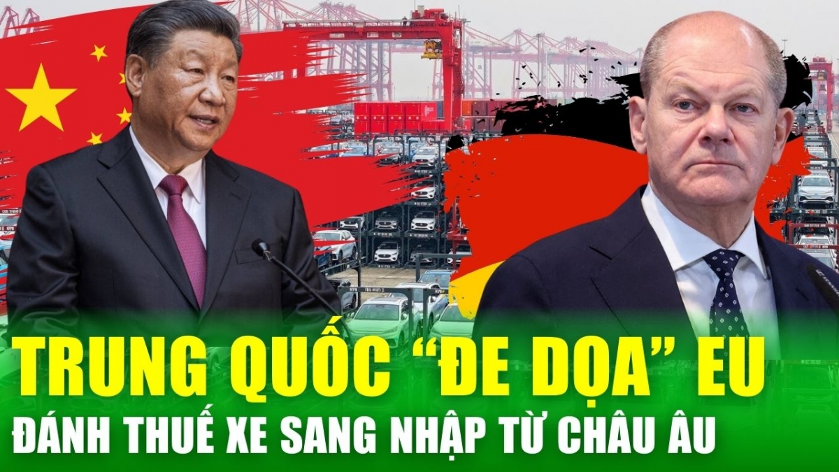 Tin nóng 24h: Cuộc chiến thuế quan Trung Quốc - EU leo thang, xe sang châu Âu gặp nguy