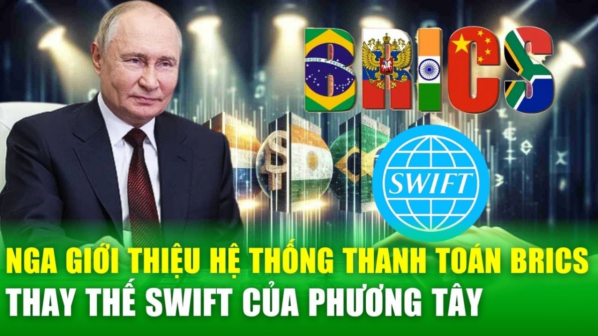 Nga giới thiệu hệ thống thanh toán chung BRICS, hơn 30 quốc gia xác nhận dự Thượng đỉnh ở Kazan