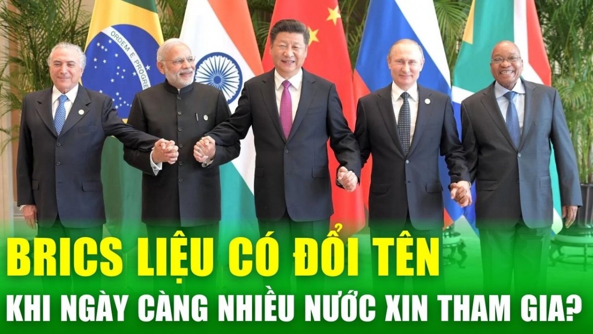 Tin nóng 24h: Nga nêu quan điểm về việc đổi tên khối BRICS khi ngày càng nhiều nước xin tham gia