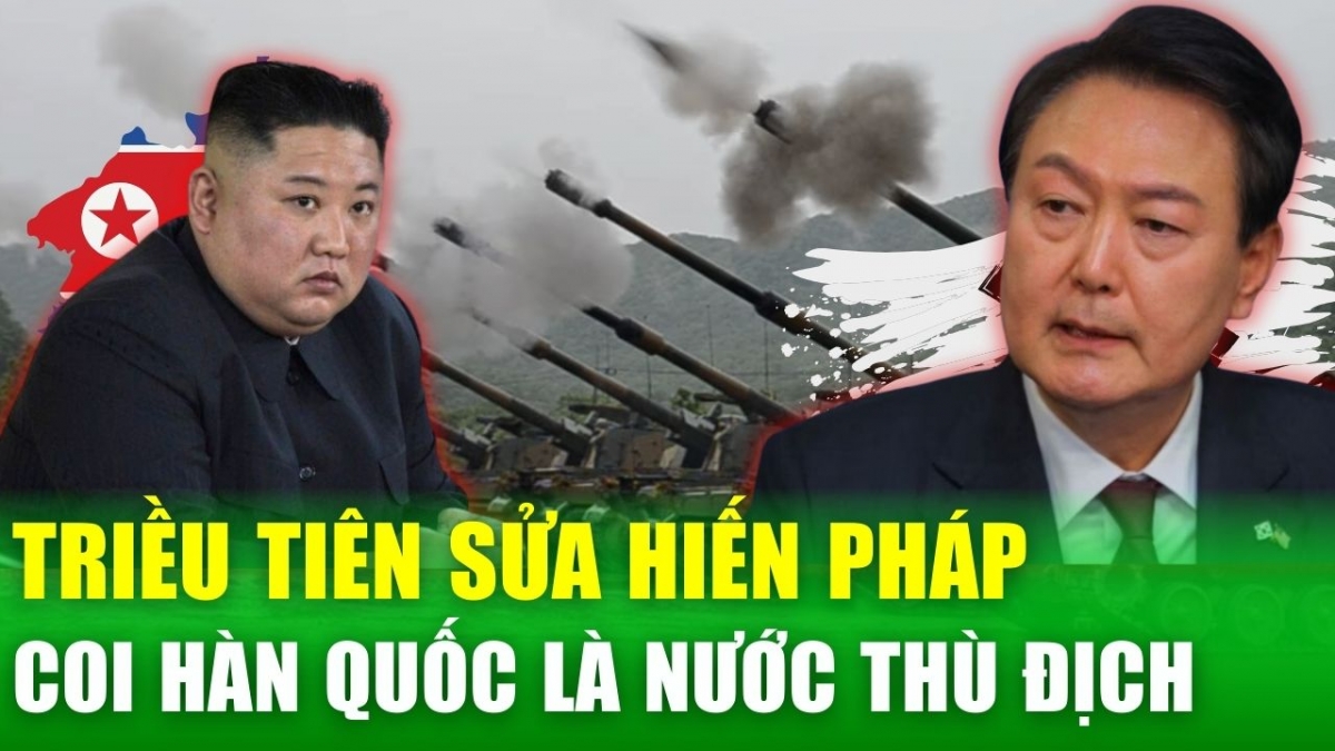 Tin nóng 24h: Quan hệ Liên Triều trên bờ vực chiến tranh sau động thái cứng rắn từ Triều Tiên