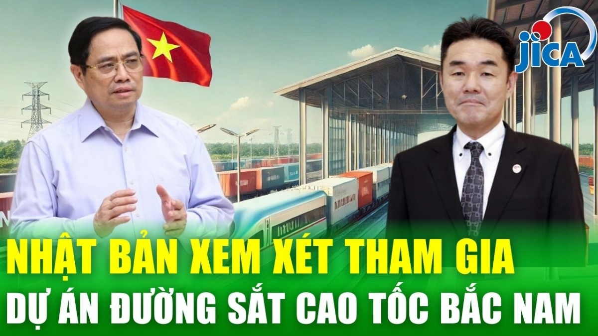 Tin nóng 24h: Nhật Bản xem xét tham gia dự án đường sắt tốc độ cao Bắc - Nam 67 tỷ USD của Việt Nam