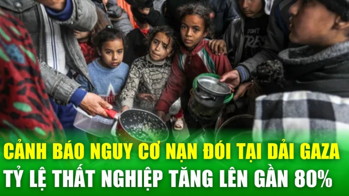 Tin nóng 24h: Liên hợp quốc cảnh báo nguy cơ nạn đói tại Dải Gaza