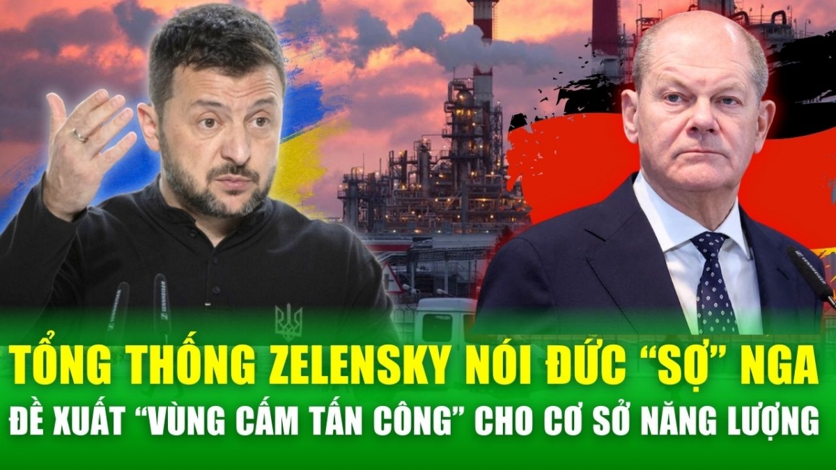 Tổng thống Ukraine “đổ lỗi” Đức sợ đụng chạm Nga, đề xuất “vùng cấm tấn công” cho cơ sở năng lượng