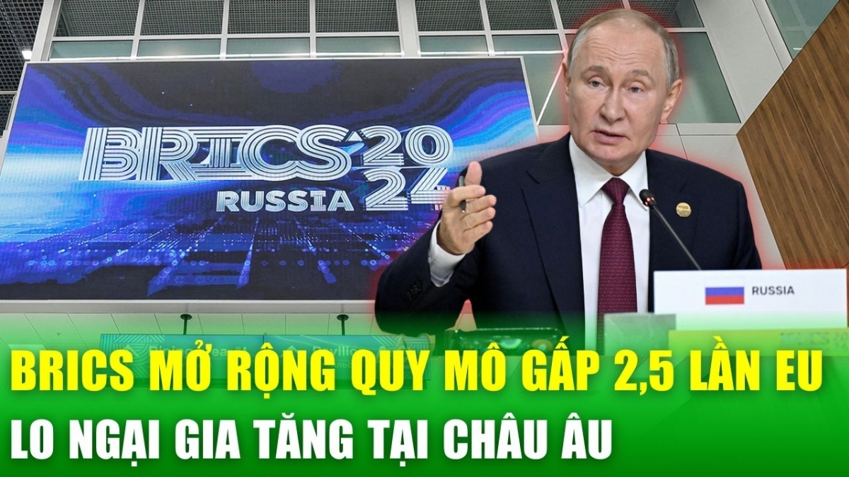 Hội nghị BRICS mở rộng: thách thức mới khiến EU "mất ngủ"