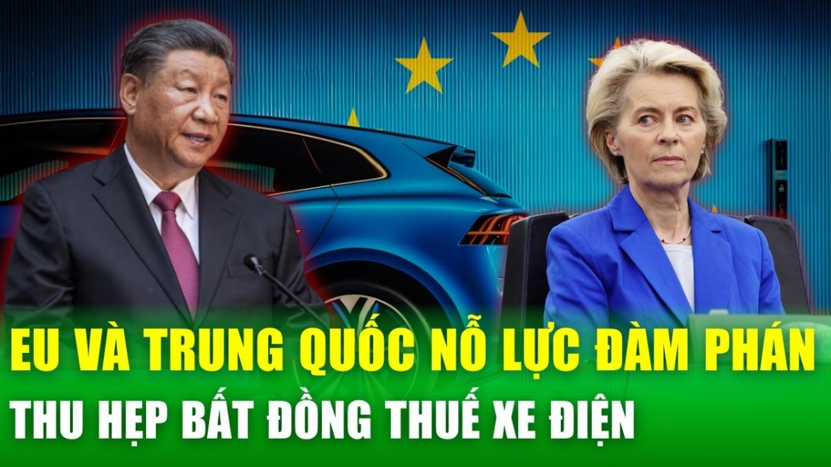 Đàm phán xe điện EU - Trung Quốc: tìm lối thoát cho căng thẳng thương mại