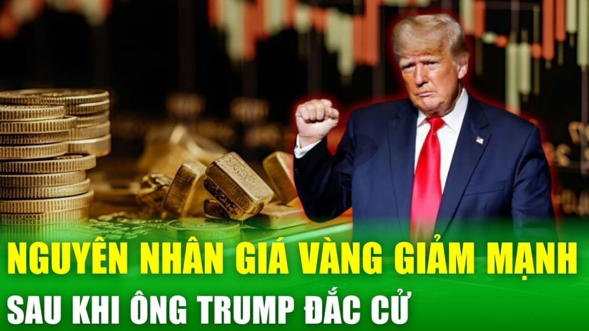 Hé lộ nguyên nhân thực sự khiến giá vàng giảm mạnh sau khi ông Trump đắc cử