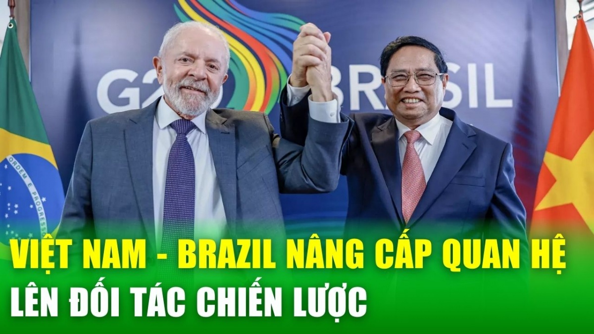 Việt Nam - Brazil nâng cấp quan hệ lên Đối tác Chiến lược