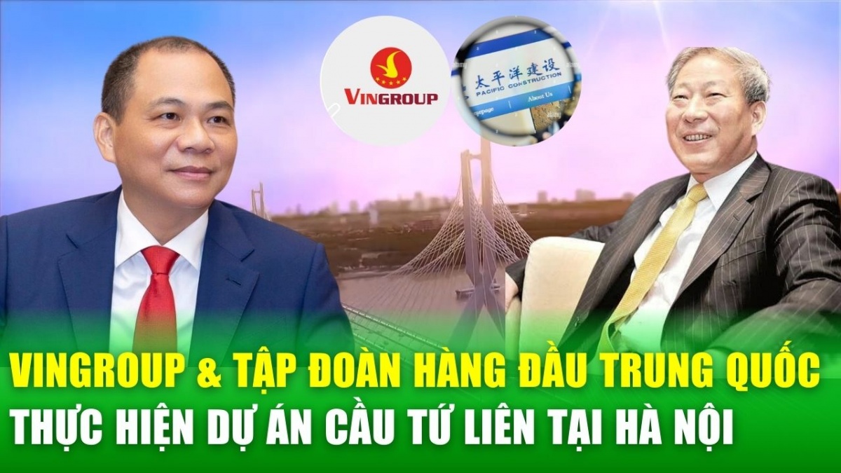 Vingroup sẽ cùng Tập đoàn xây dựng hàng đầu Trung Quốc thực hiện dự án cầu Tứ Liên bắc qua sông Hồng