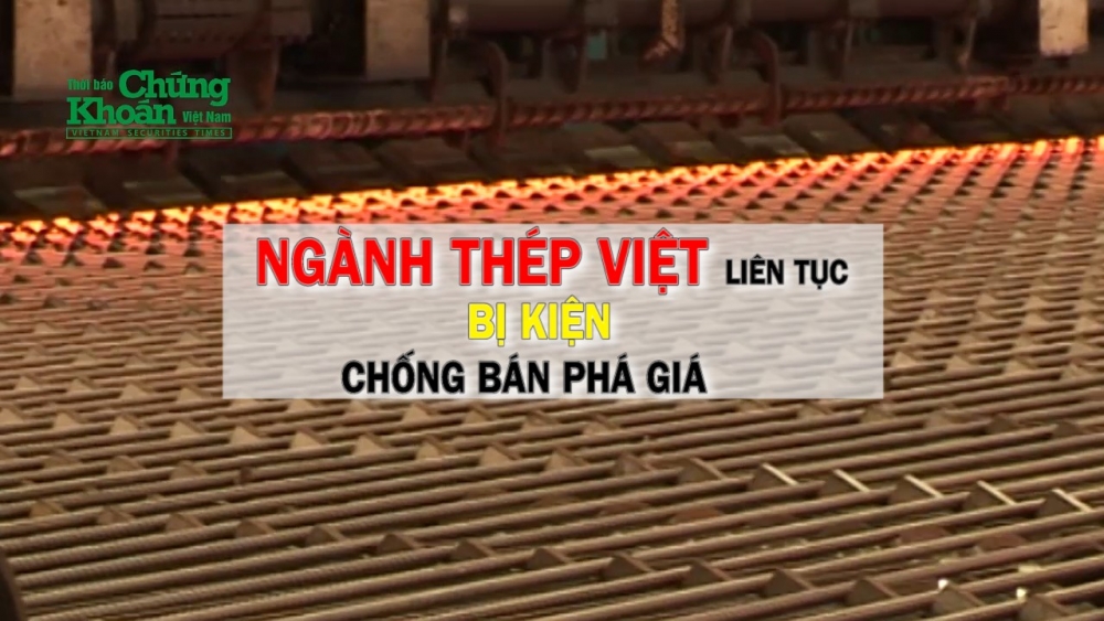 Ngành thép Việt liên tục bị kiện chống bán phá giá