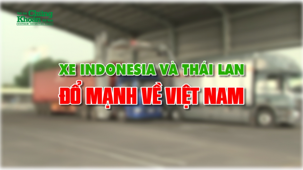 Xe ô tô Indonesia và Thái Lan đổ mạnh về Việt Nam