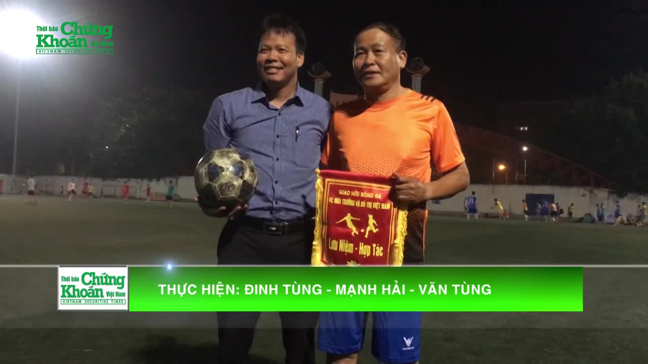 Trận bóng đá giao hữu: FC báo Thời báo Chứng khoán VN vs FC Tạp chí Môi trường và Đô thị